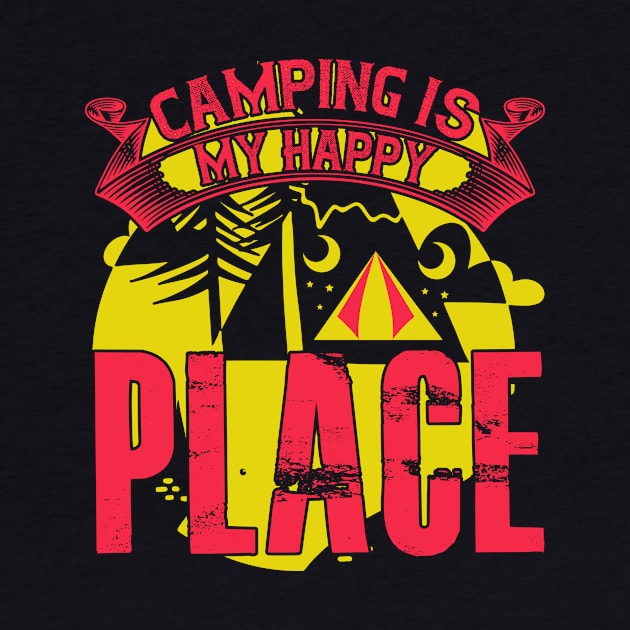 Camping Is My Happy Place T Shirt For Women Men by Xamgi
